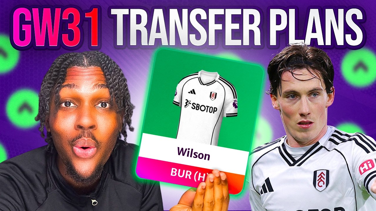Мои планы трансферов в FPL на 31-й тур ✅ | Уилсон в деле? 🤔 | Fantasy Premier League 25/26