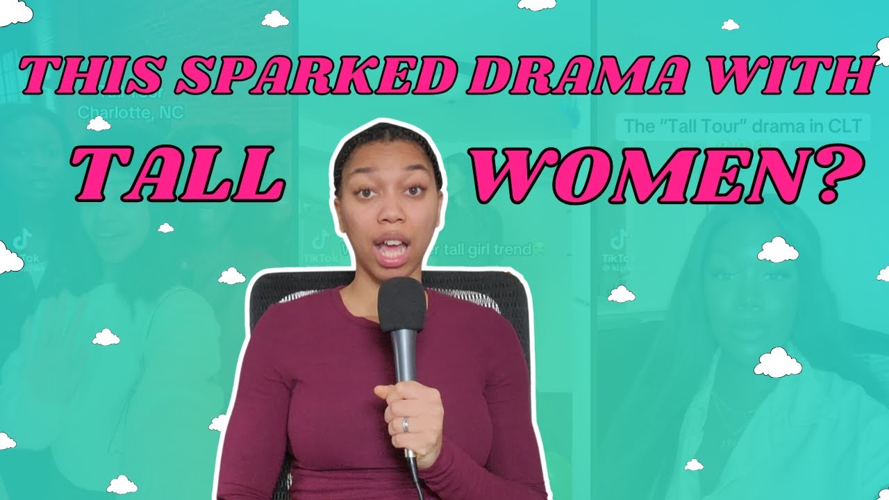 Tall Women Are Trending… AGAIN | Charlotte Tall Tour Drama & #TallTok Calling Out Tall Comments