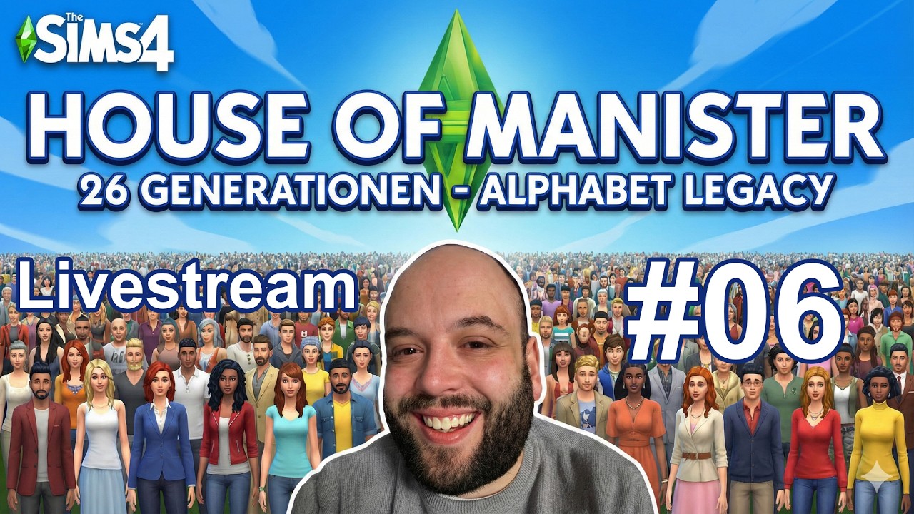 House of Manister - 26 Generationen in Sims 4 - Stream #06