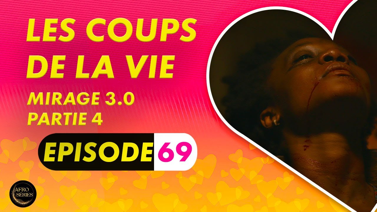 Série - Les Coups de la Vie -  Mirage 3.0  - Episode 4 - Saison 1 Ep. 69