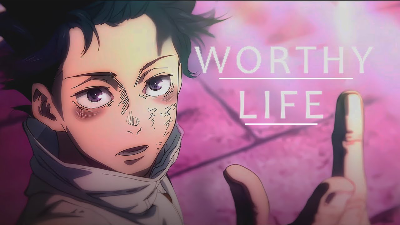 Worthy Life | Yuta Okkotsu | Jujutsu Kaisen | ASMV