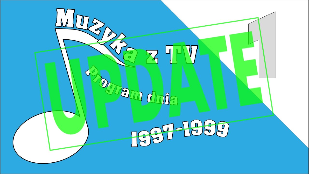 [UPDATE] 1 - Muzyka z programu dnia (1997-1999)
