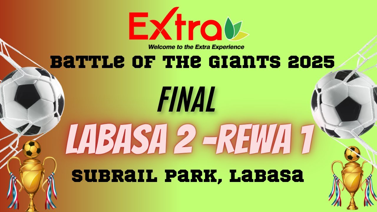 BATTLE OF THE GIANTS 2025 FINAL - LABASA 2 VS REWA 1