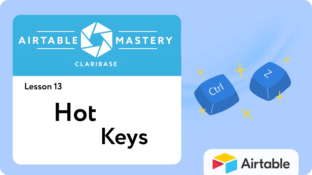 Lesson 13: Hot Keys | Airtable Mastery by Claribase
