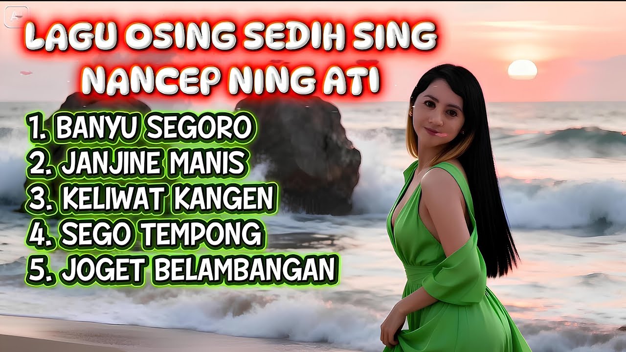 Banyu Segoro - Lagu Osing Sedih Sing Nancep Ning Ati