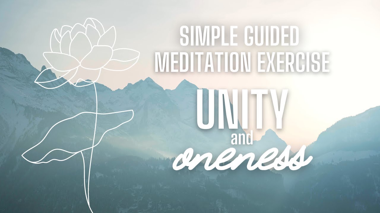 Guided Meditation For Unity & Oneness | Simple Meditation Exercise