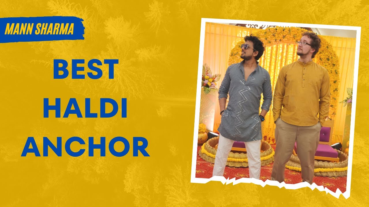 Best Haldi Anchor In Mumbai Delhi Pune Anchor Mann Sharma | Haldi Games Fun Masti Dance Interview