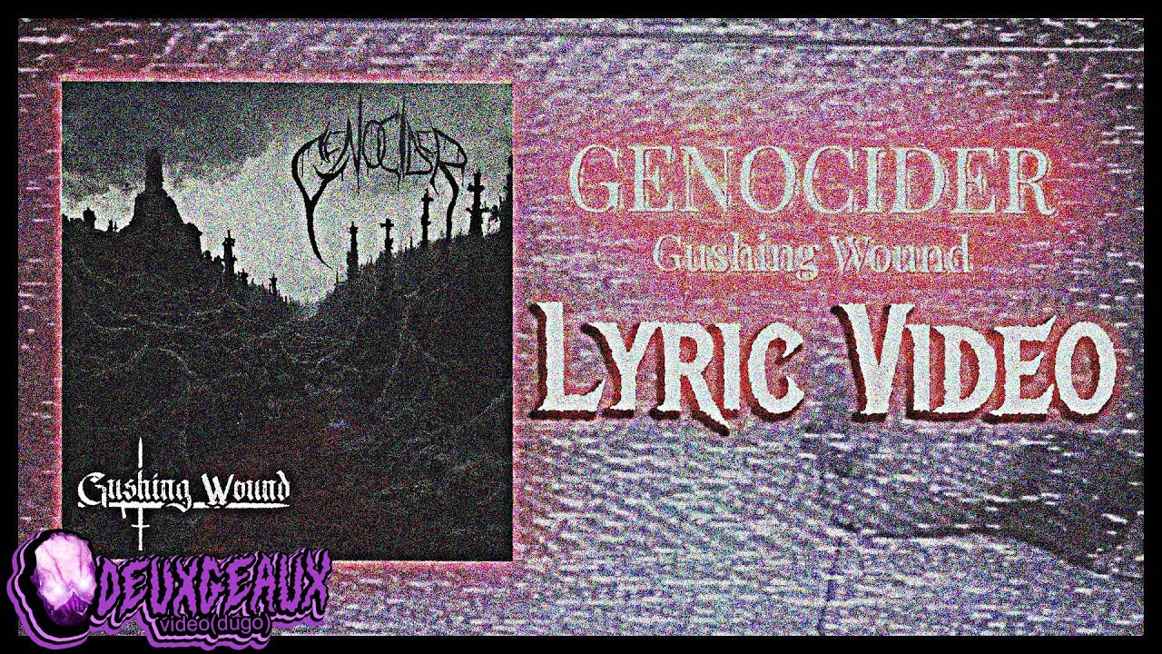 GENOCIDER - Gushing Wound (SINGLE 2022) Lyric Video