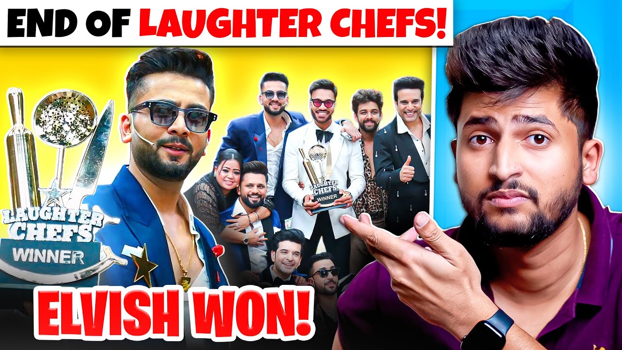 MY LAST VIDEO ON LAUGHTER CHEF !! ELVISH YADAV WON AGAIN