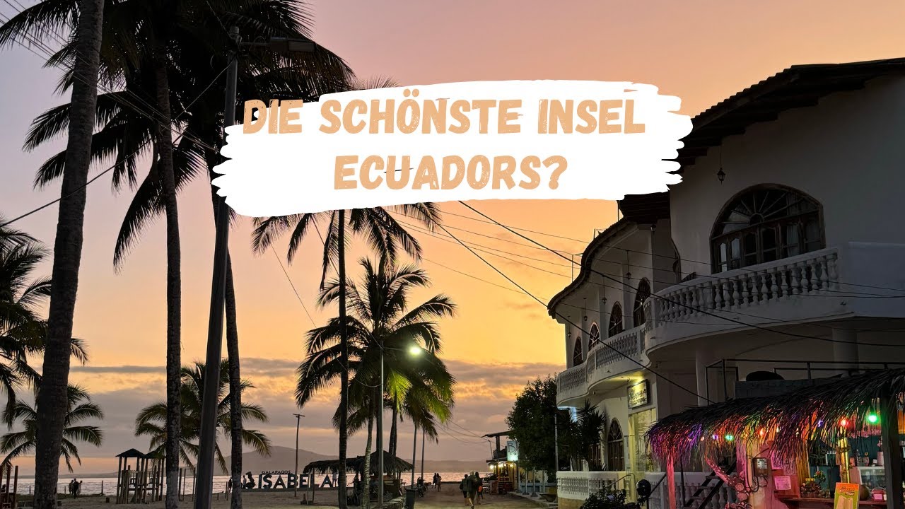 Die größte Insel von Galapagos | Insel Isabela - Ecuador  | VLOG 12 | Weltreise | Deutsch
