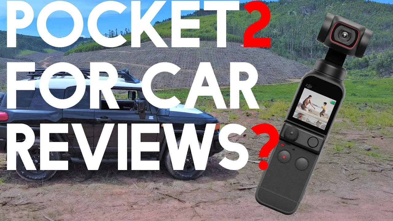 DJI POCKET 2 FOR CAR REVIEWS?