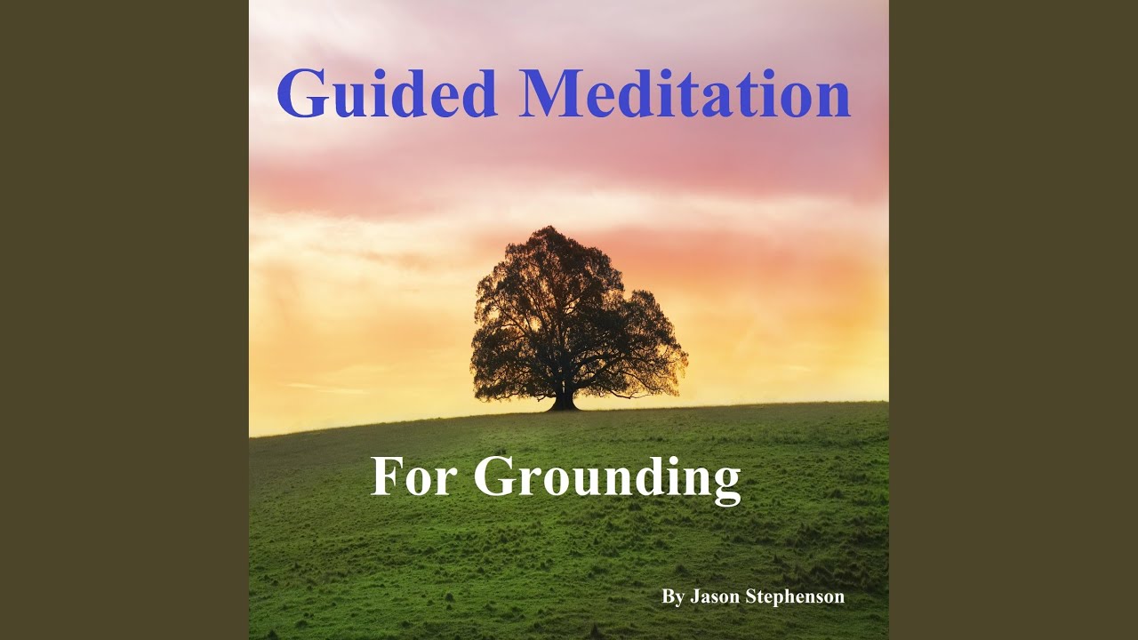 Guided Meditation for Grounding