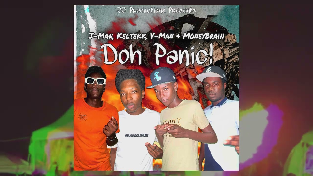 J-Man X Keltekk X V-Man X MoneyBrain - Doh Panic! | Soca 2025