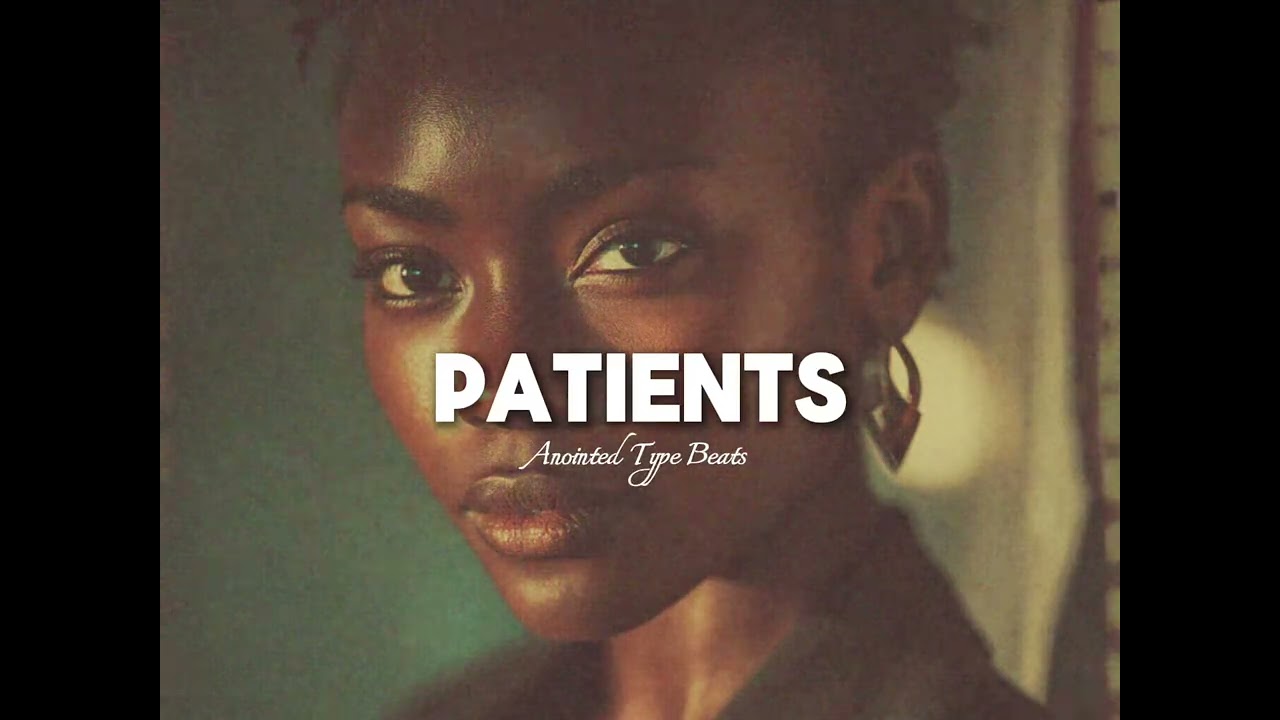 [FREE] Anointed Type Beat 2026 &ndash; &ldquo;Patients&rdquo; | Emotional Instrumental