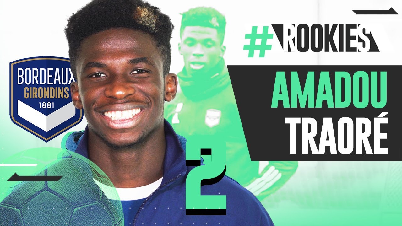 AMADOU TRAOR&Eacute; d&eacute;couvre la LIGUE 1 avec BORDEAUX #2 - ROOKIES