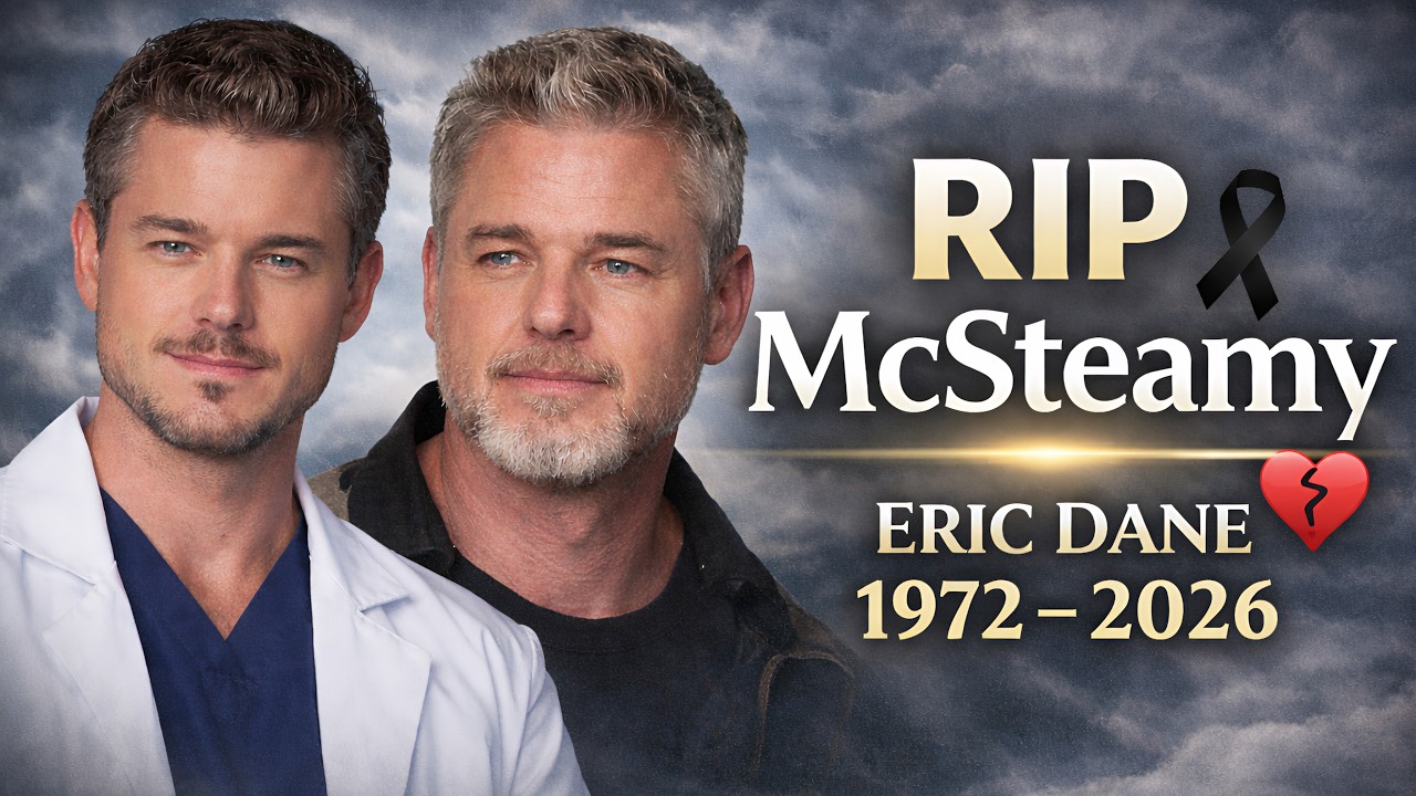 Eric Dane Dies at 53 💔 | Grey&rsquo;s Anatomy &ldquo;McSteamy&rdquo; Star Tribute (1972&ndash;2026)