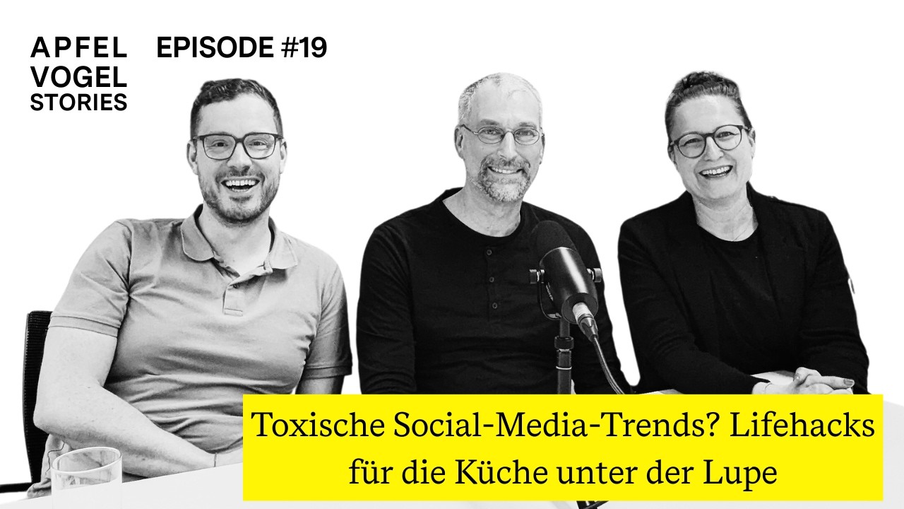 Apfel Vogel Stories - Toxische Social-Media-Trends? Lifehacks für die Küche unter der Lupe
