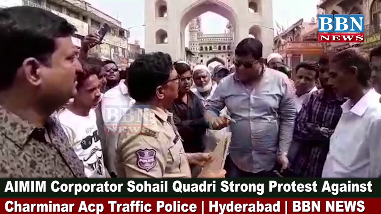AIMIM Corporator Sohail Quadri Strong Protest Against Charminar Acp Traffic Police | Hyderabad