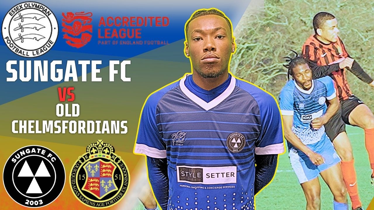 LAST SEASON'S CHAMPIONS! | Essex Olympian Football League | Sungate FC vs Old Chelmsfordians
