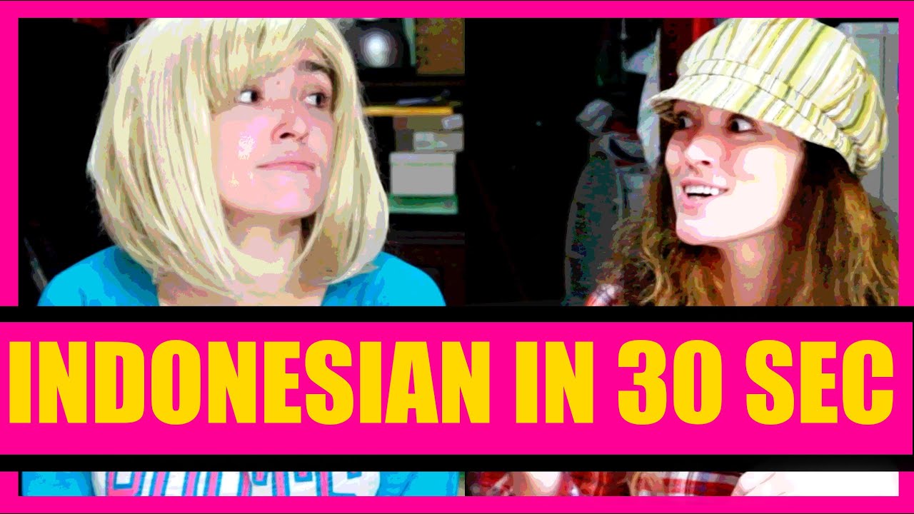 Learn Indonesian in 30 seconds: Indonesian the easy way