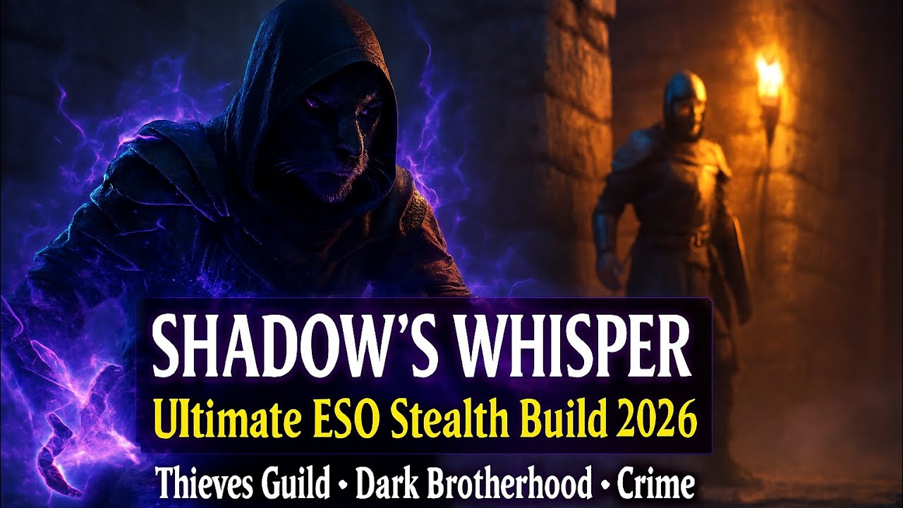 ESO Stealth Build 2026 - Shadow’s Whisper  for Thieves Guild & Dark Brotherhood 