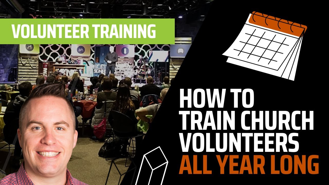 A Year Long Training Strategy for Your Church Volunteers