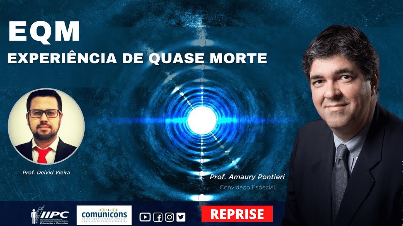 EQM: Uma vis&atilde;o cient&iacute;fica da Experi&ecirc;ncia de Quase Morte (Prof. Amaury Pontieri) REPRISE