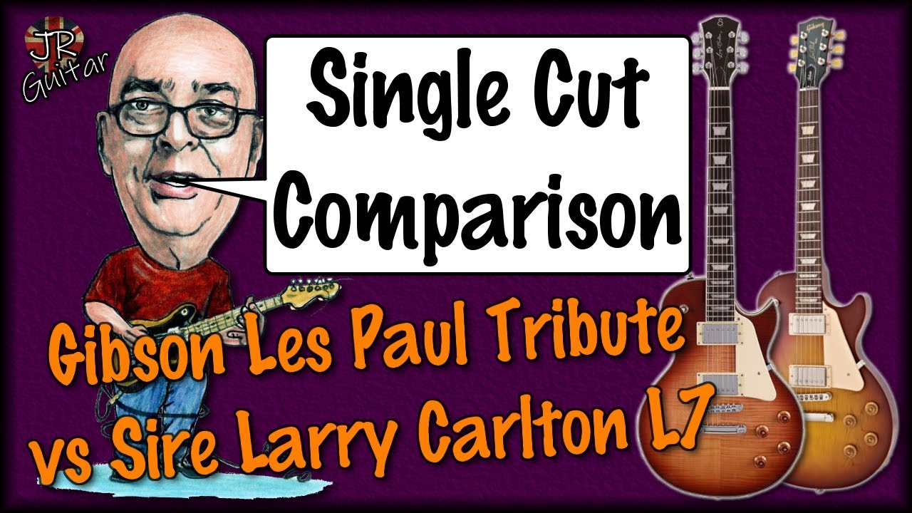 Сравнение Gibson Les Paul Tribute и Sire Larry Carlton L7 Singlecut