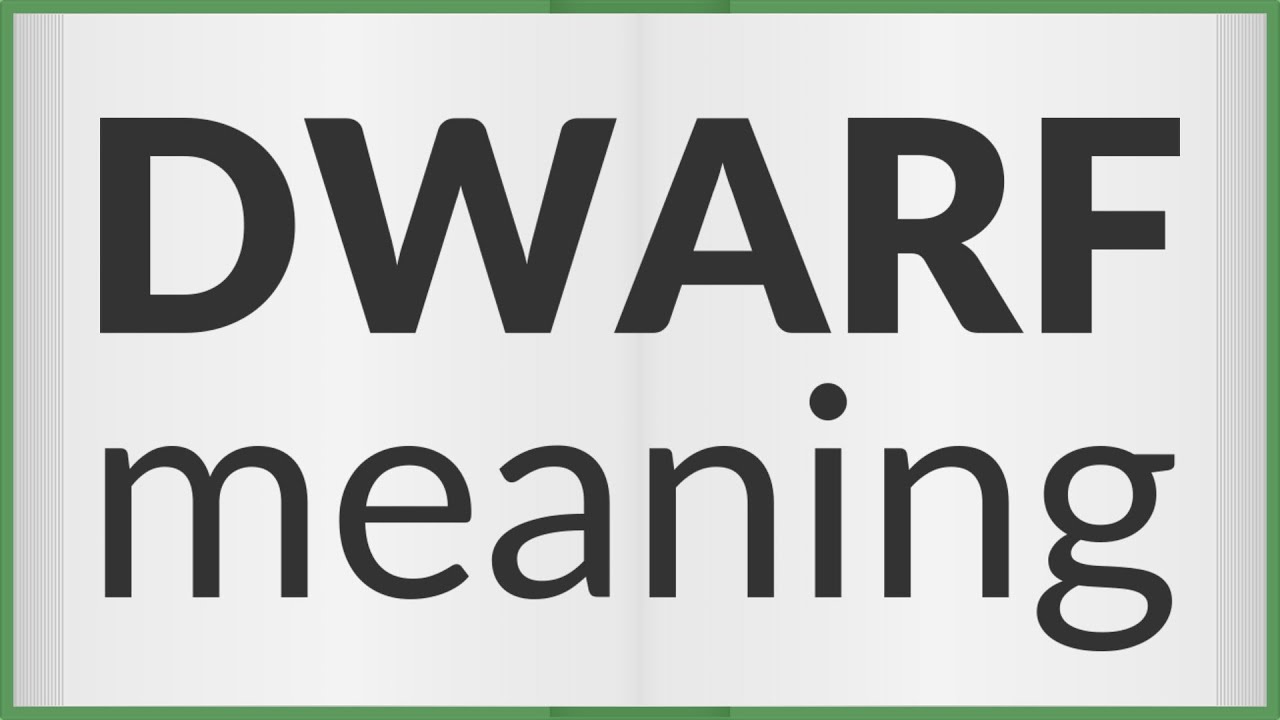Dwarf | meaning of Dwarf
