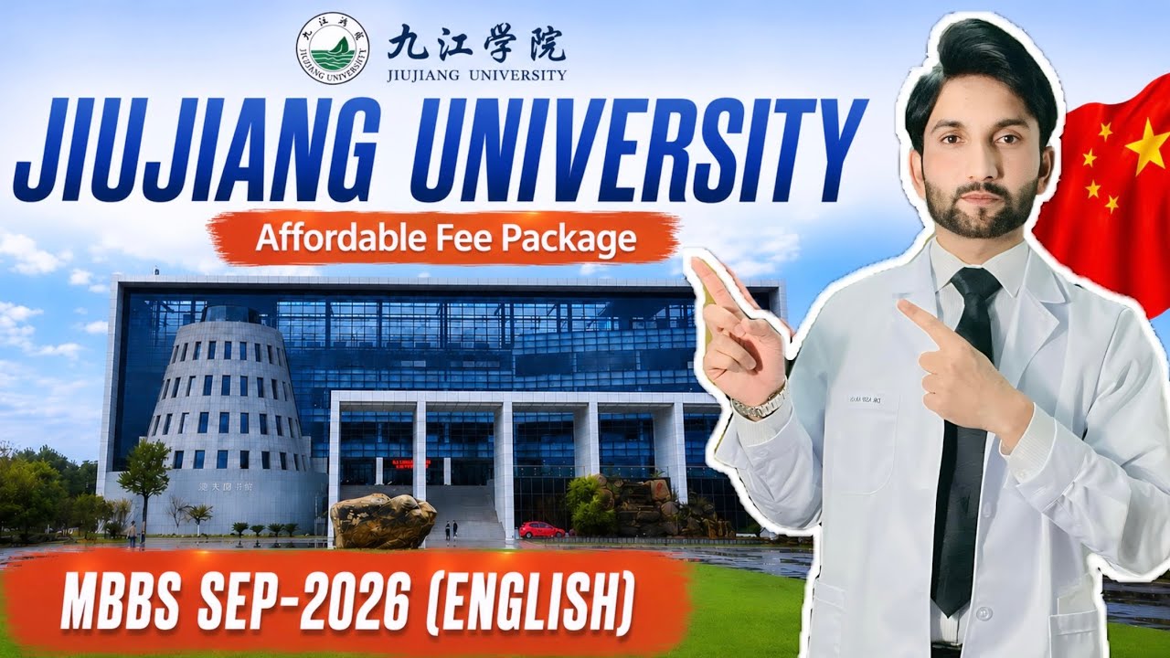 Jiujiang University&bull;Affordable Fee Package&bull;Easy HSK policy | September Intake 2026 | MBBS in China🇨🇳