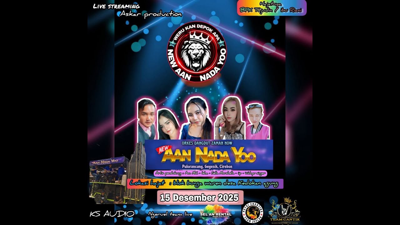 🔴 LIVE NGARAK SINGA DEPOK AAN NADA YOOO..!!! KEDOKAN AGUNG - INDRAMAYU 15 DESEMBER  2025