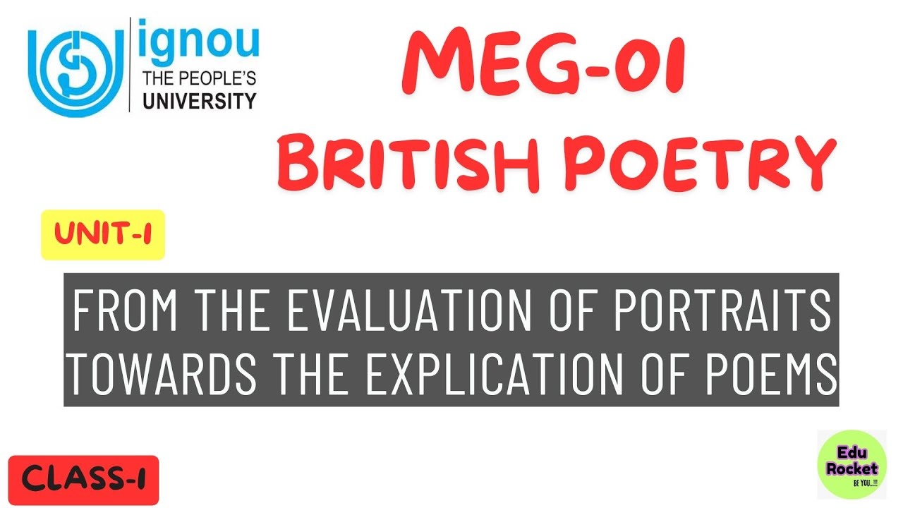 MEG-1 BRITISH POETRY IGNOU UNIT-1(FROM THE EVALUATION OF PORTRAITS TOWARDS THE EXPLICATION OF POEMS)