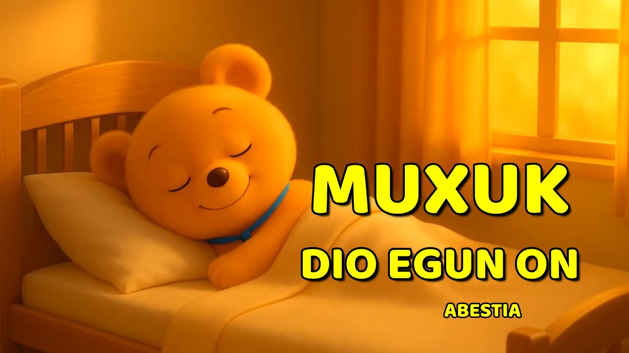Muxuk Dio Egun On | Rutina de la Mañana para Empezar el Día en Canción | Euskera