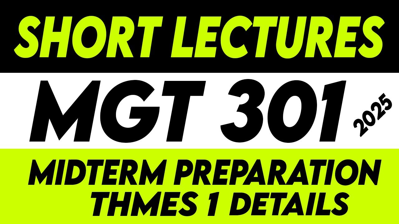 MGT301 Short Lectures Theme 1 | Mgt301 Midterm Preparation 2025 | Mgt301 important Notes