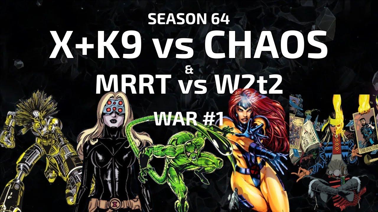 WAR #1 | X+K9 vs CHAOS & MRRT vs W2t2 | SEASON 64