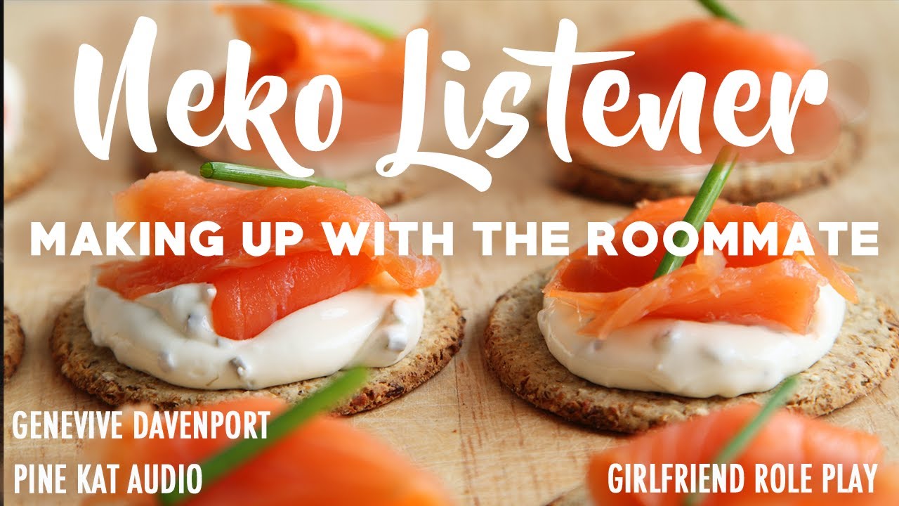 Neko Listener [REQUEST] - Making Up With the Roommate [L-Bomb][Date Night]
