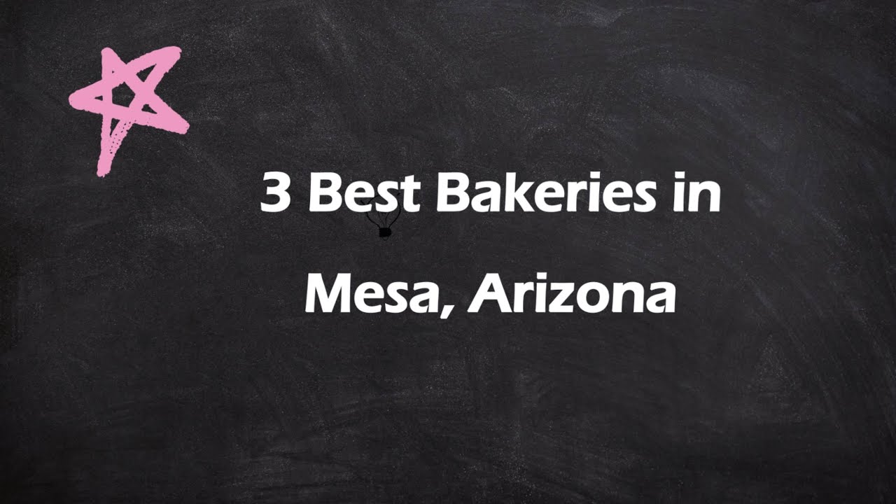 3 Best Bakeries in Mesa, Arizona | Bakeries