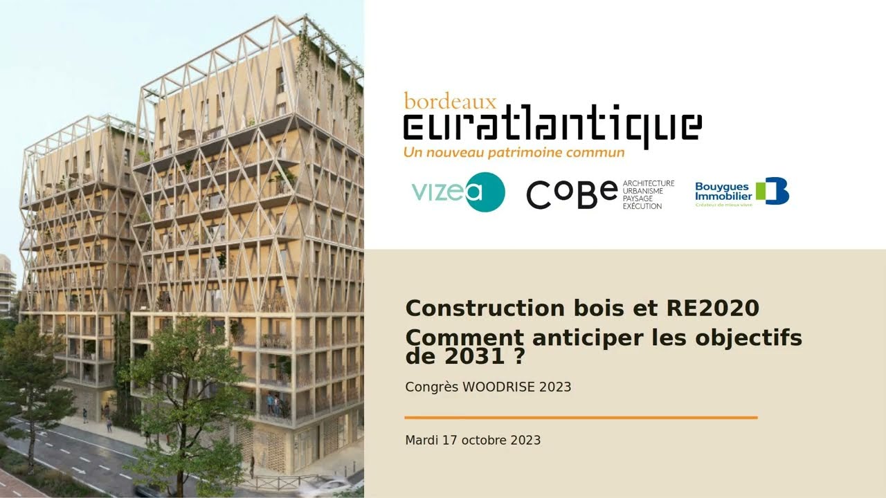 CONSTRUCTION BOIS ET RE2020 : COMMENT ANTICIPER LES OBJECTIFS DE 2031 ?
