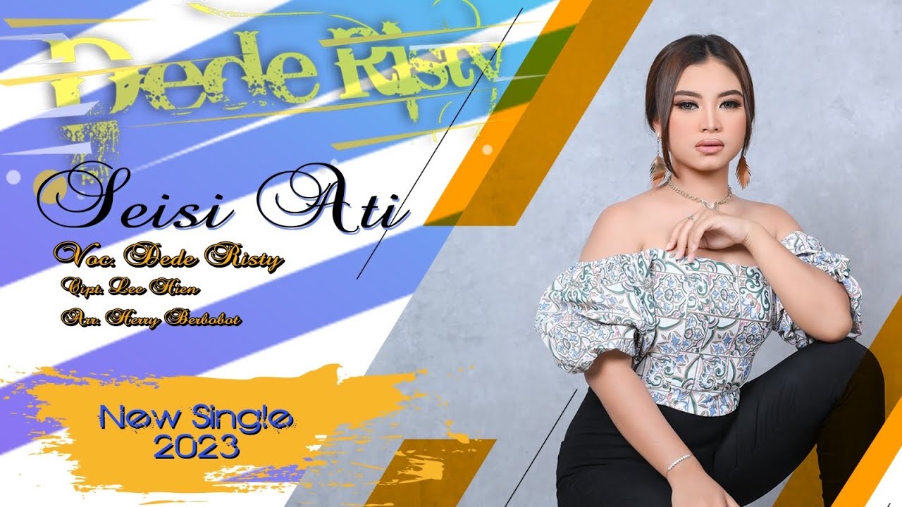 New Single 2023 I SEISI ATI -￼ DEDE RISTY