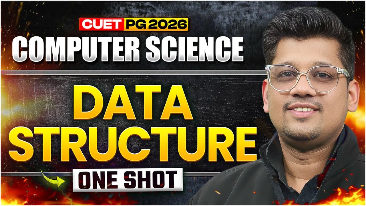 CUET PG 2026 Computer Science | Data Structures One Shot