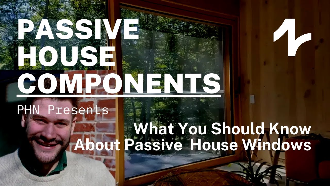 What you should know about Passive House windows