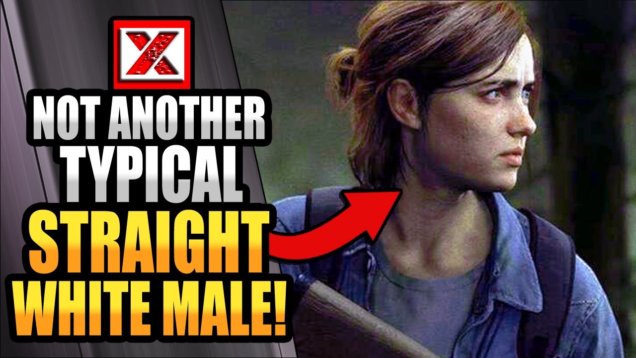 The Last of Us Part II Reviews Are In: It's A Woke SJW Masterpiece (In Your Face Toxic White Males!)