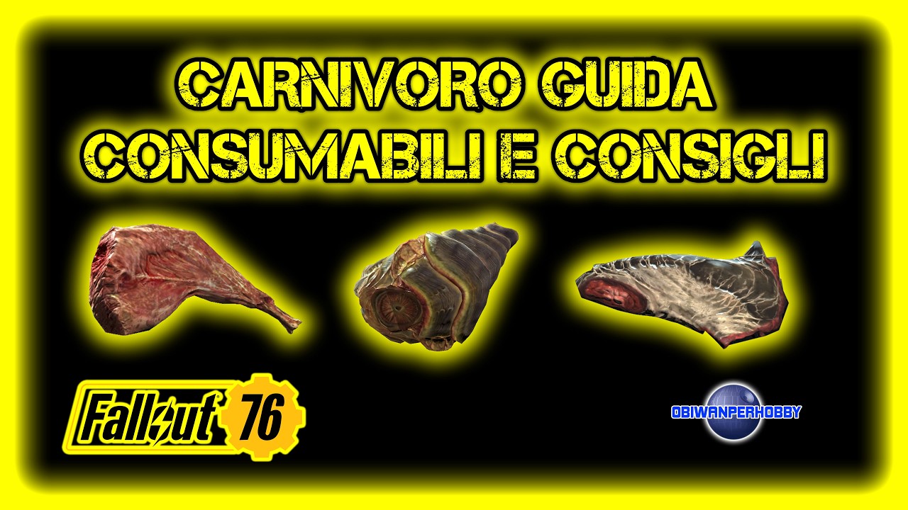 CARNIVORO GUIDA - CONSUMABILI E CONSIGLI.  [FALLOUT 76 GAMEPLAY ITA 91]