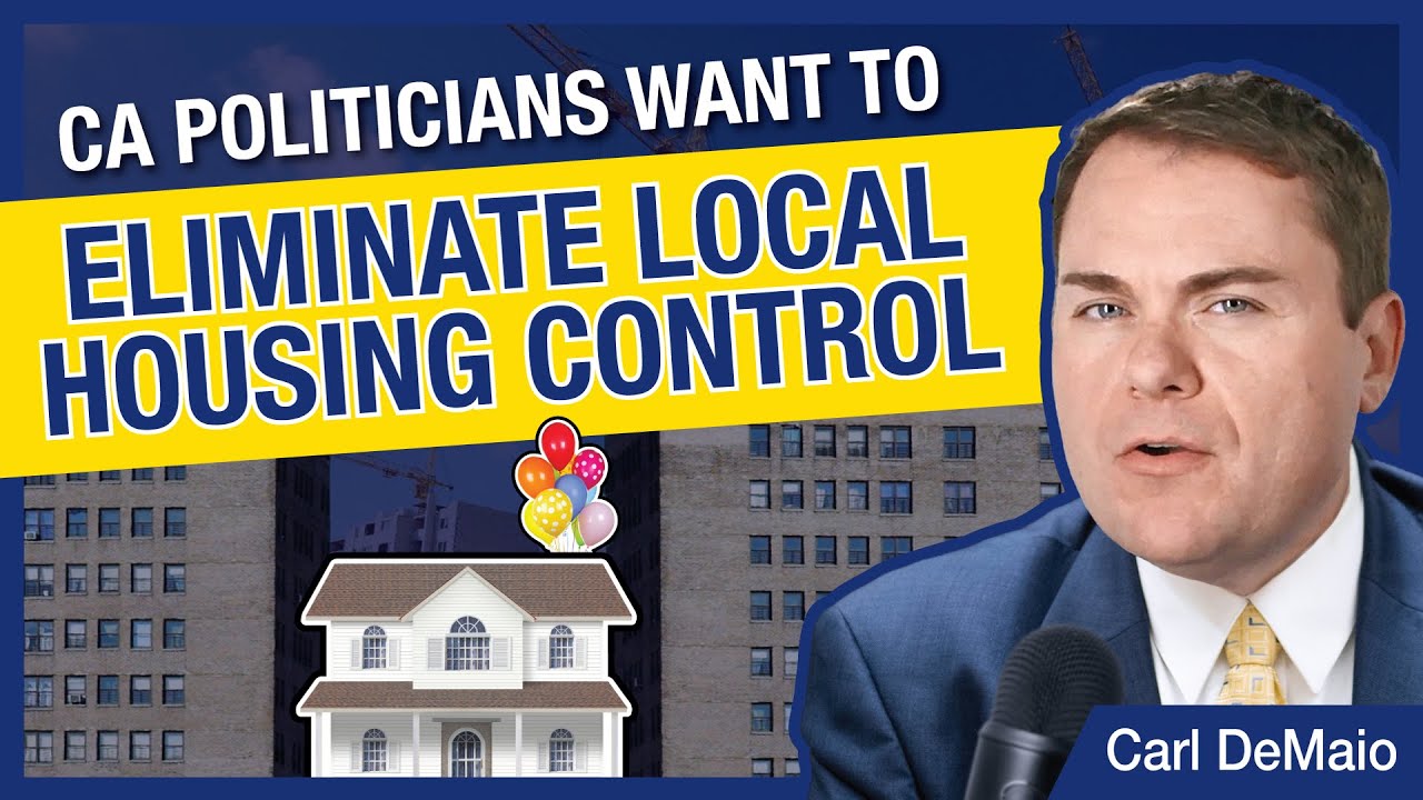CA Politicians Want to Eliminate Local Control on Housing