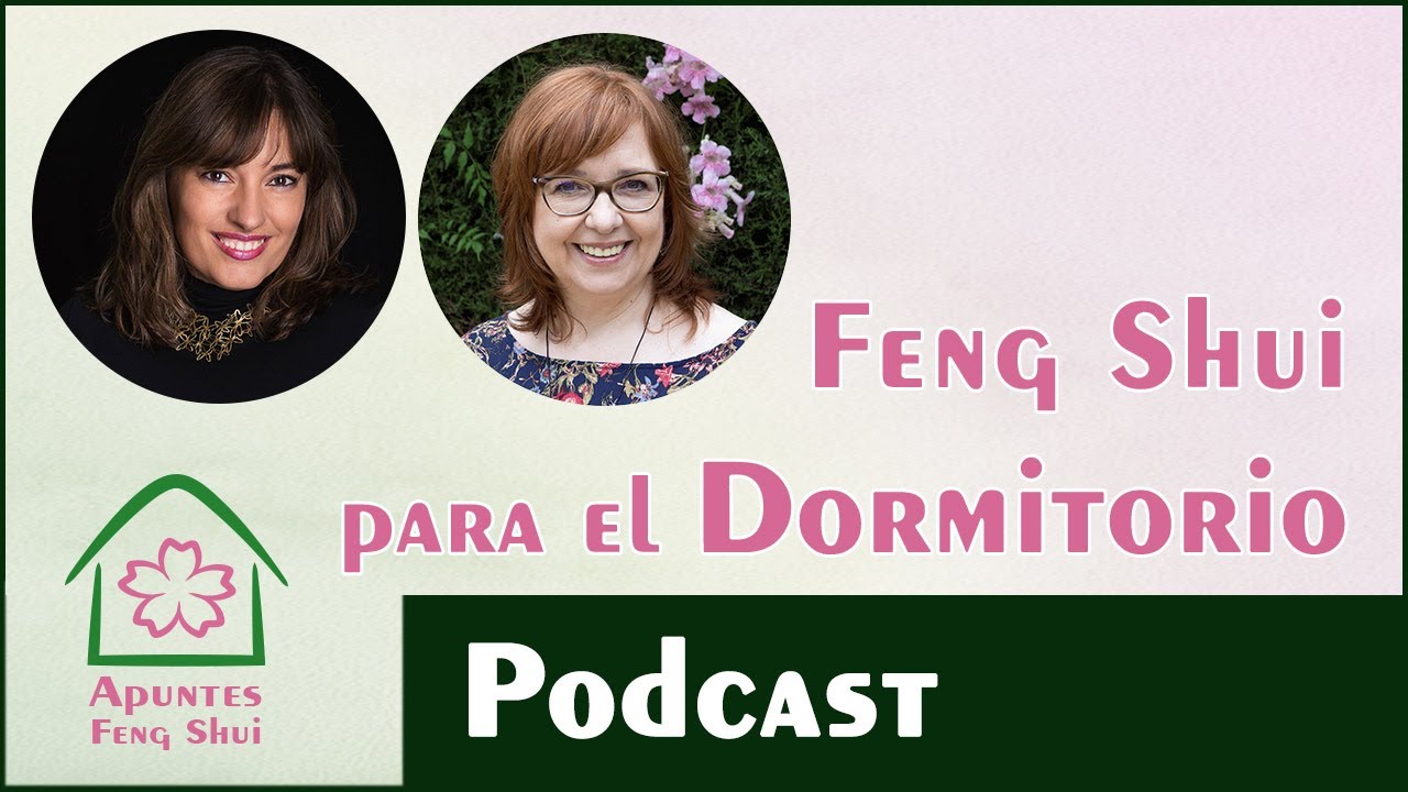 Podcast 19:  Armoniza tu DORMITORIO, descansa mejor y potencia tus relaciones con el FENG SHUI.