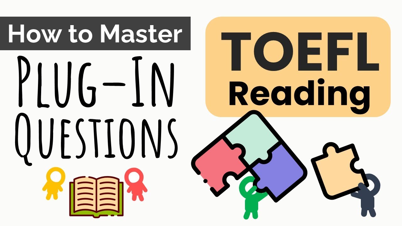 TOEFL Reading: How to Master Plug-In Questions?