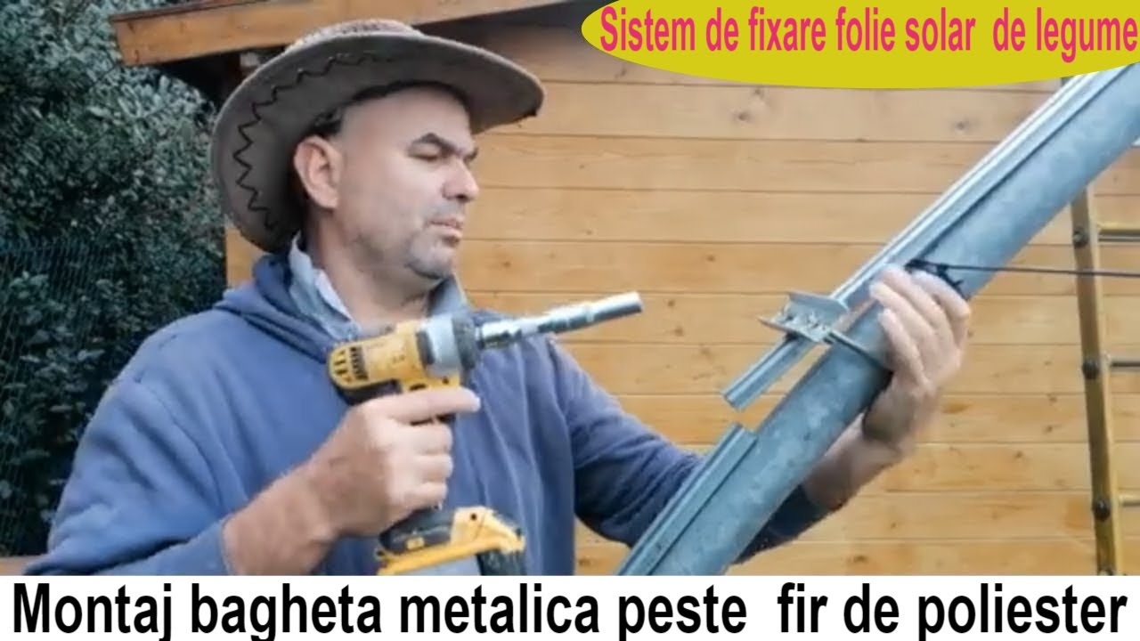 Cum se monteaza bagheta metalica? Unde prinzi folia la capatul solarului de legume?