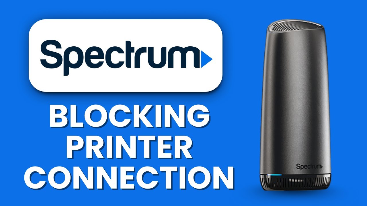 Spectrum Router Blocking Printer Connection ⚠️ How to Fix Network Access