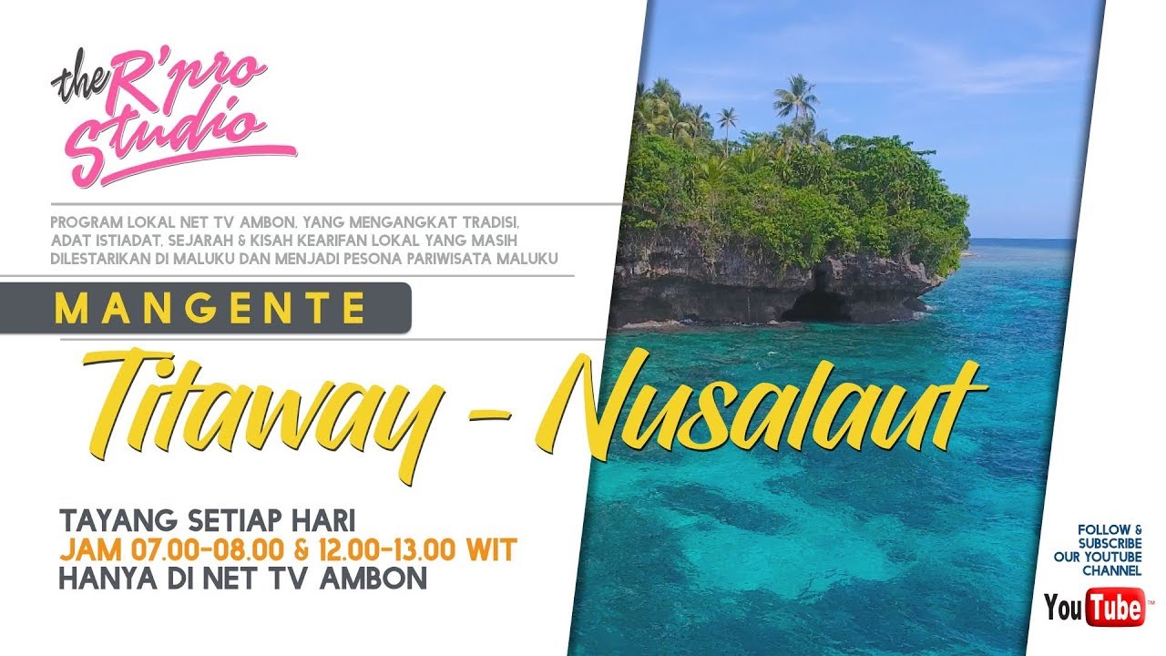 MANGENTE NEGERI TITAWAY - NUSALAUT PART #3