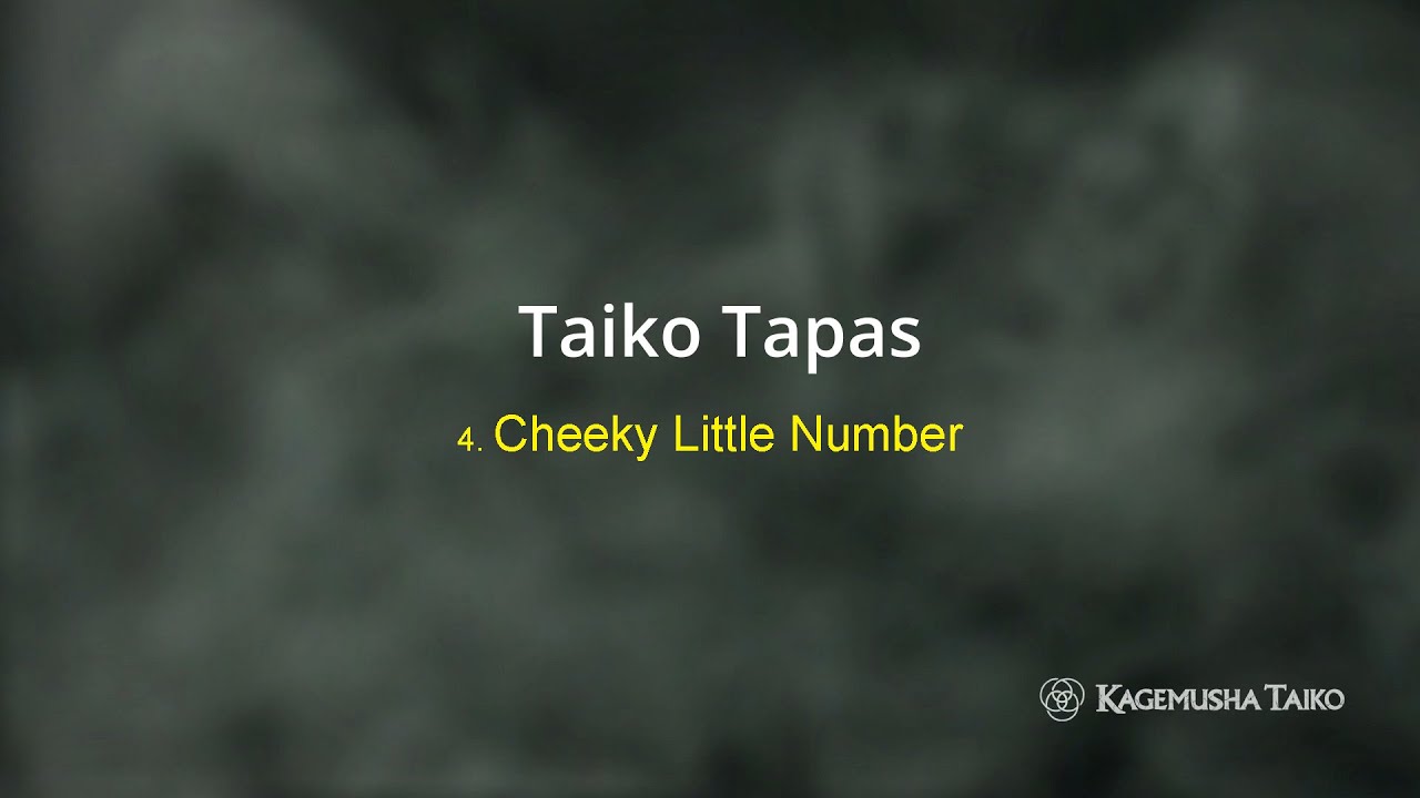 Taiko Tapas: 04 A Cheeky Little Number